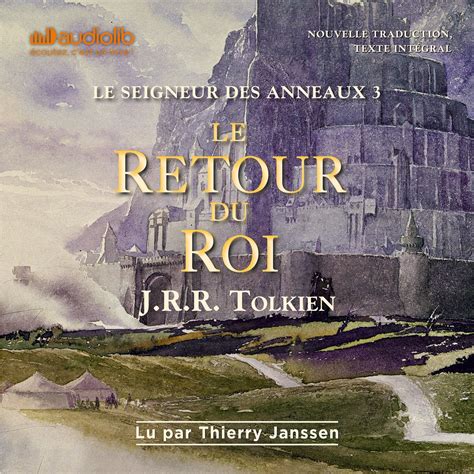 Livre Audio Le Seigneur Des Anneaux Le seigneur des anneaux - Le retour du roi Livre audio - John Ronald
